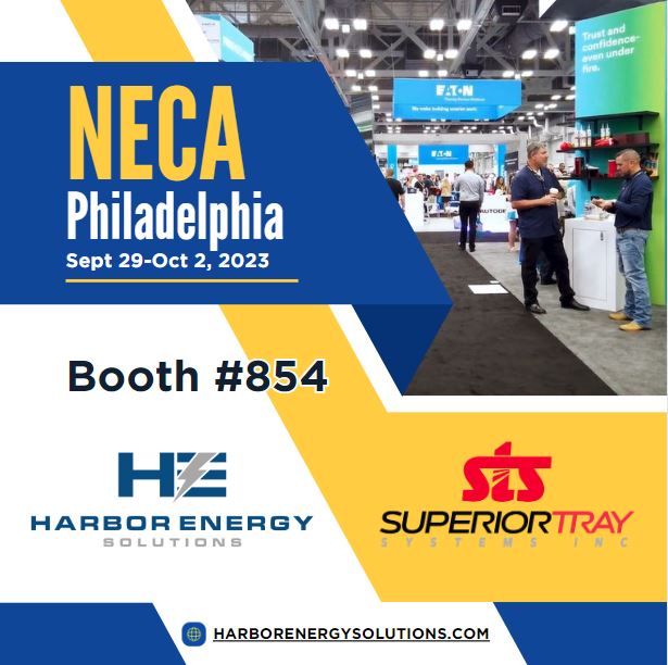 Harbor Energy Solutions and Superior Tray Systems at NECA Show 2023!